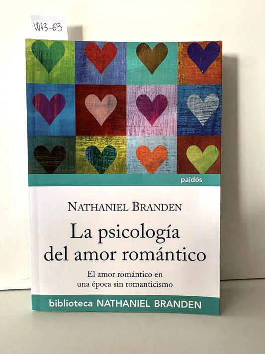La psicología del amor romántico. El amor romántico en una época sin romanticismo.
