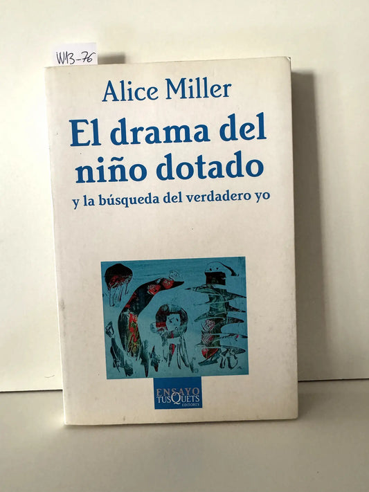 El drama del niño dotado y la búsqueda del verdadero yo.