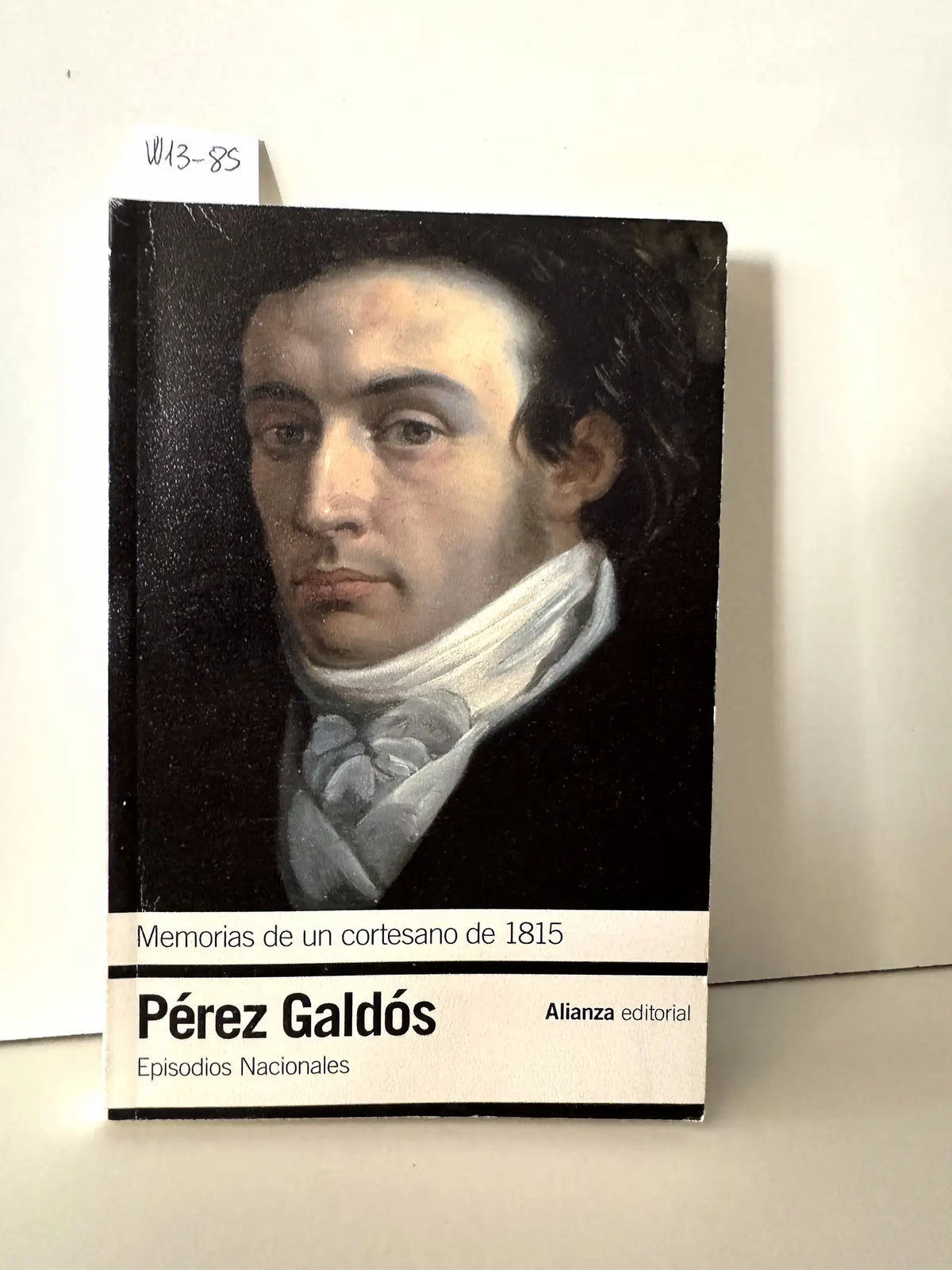 Memorias de un cortesano de 1815 (Episodios Nacionales, 12). — PÉREZ GALDÓS, Benito.
