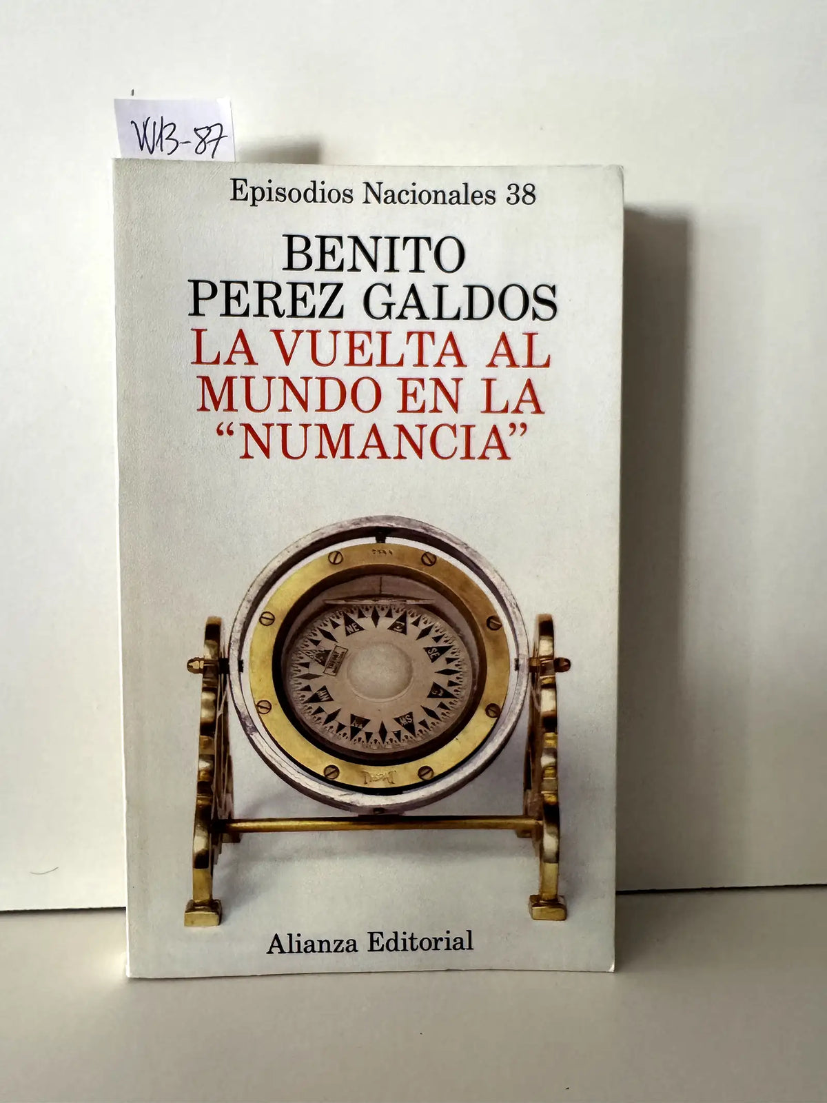 La vuelta al mundo en la "Numancia" (Episodios Nacionales, 38). — PÉREZ GALDÓS, Benito.