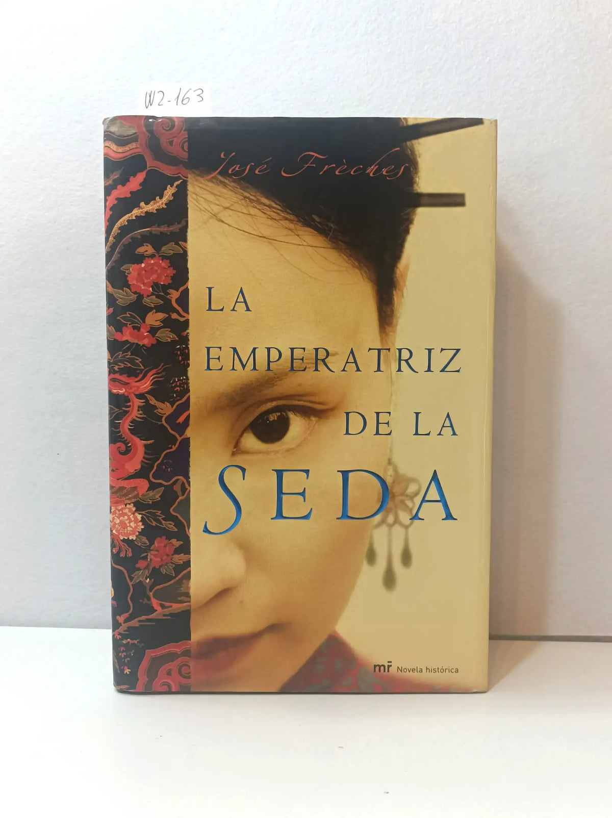 La emperatriz de la seda. — FRÉCHES, José.
