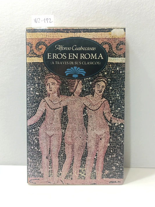 Eros en Roma. — CUATRECASAS, Alfonso.