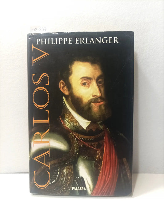 Carlos V. — ERLANGER, Philippe.