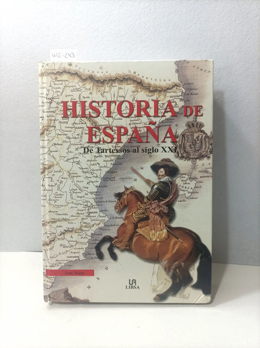 Historia de España. De Tartesos al siglo XXI. — NIETO, José.