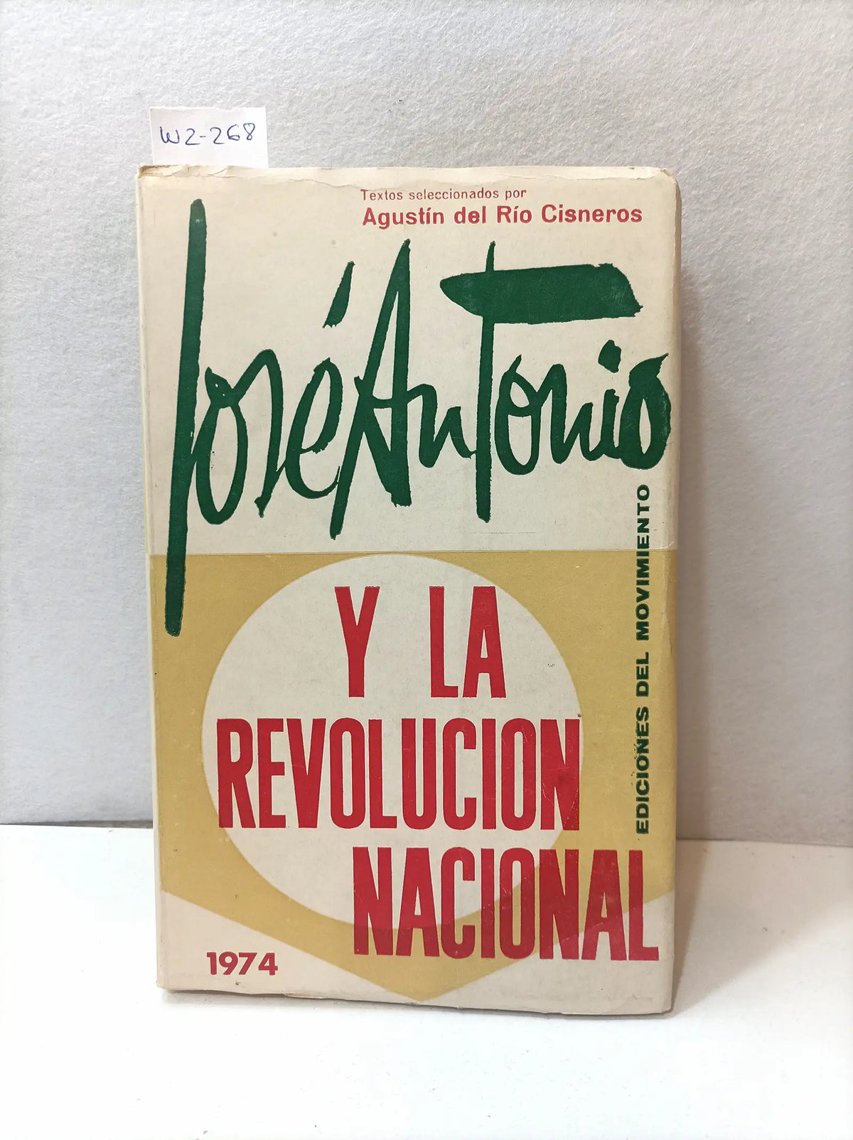 José Antonio y la Revolución Nacional. — RÍO CISNEROS, Agustín del.