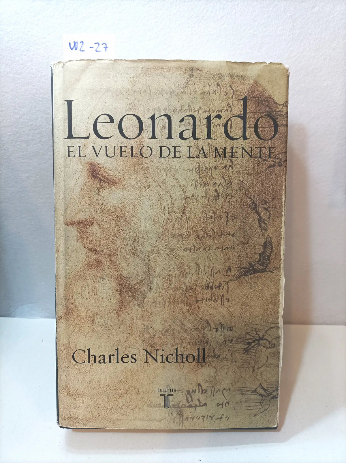 Leonardo el vuelo de la mente. — NICHOLL, Charles.