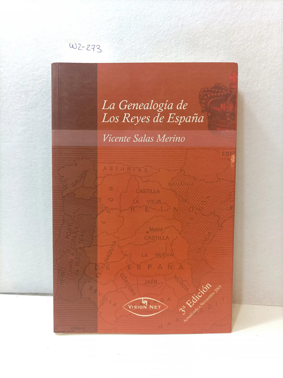 La genealogía de los reyes de España. — SALAS MERINO, Vicente.