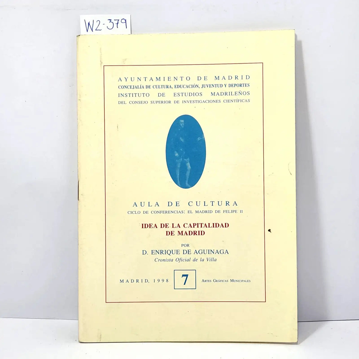Idea de la capitalidad de Madrid. — de AGUINAGA, Enrique.