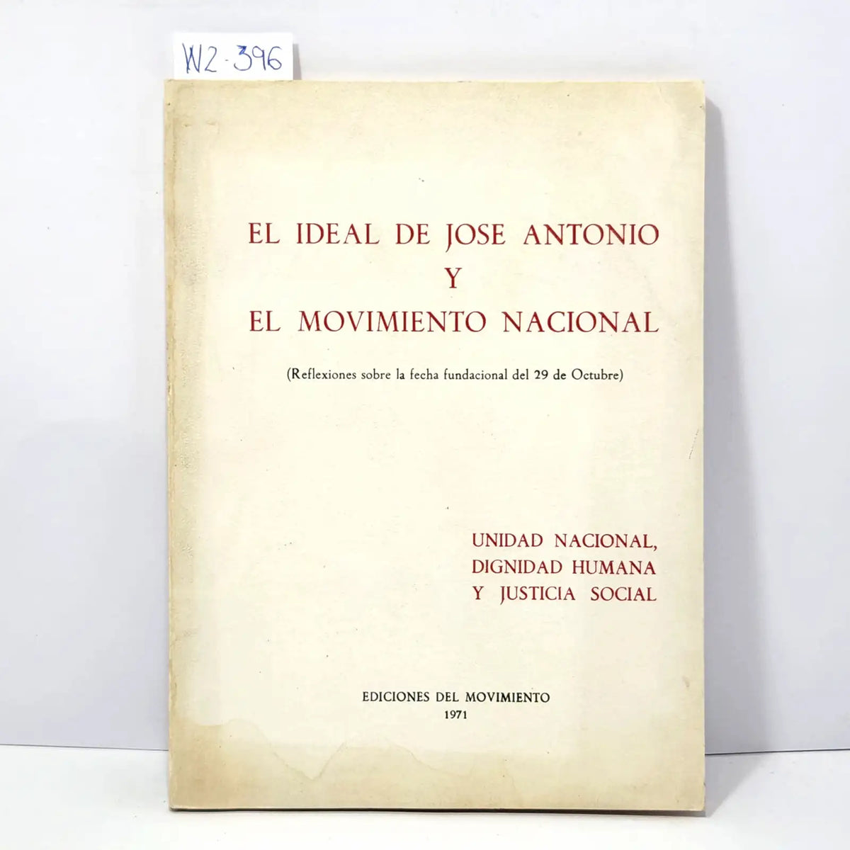 El ideal de José Antonio y el movimiento nacional. — Azar Libros