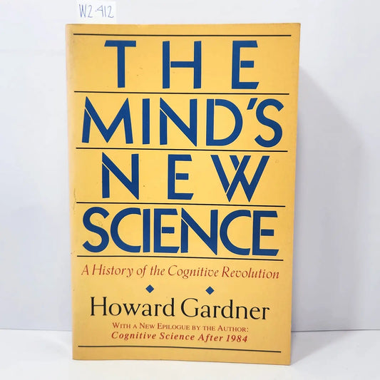 The mind's new science. A history cognitive revolution. — GARDNER, Howard.