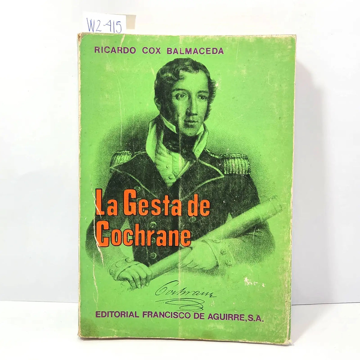 La gesta de Cochrane. — COX BALMACEDA, Ricardo.