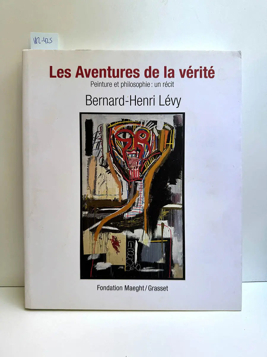 Les Aventures de la vérité. Peinture et philosophie: un récit.