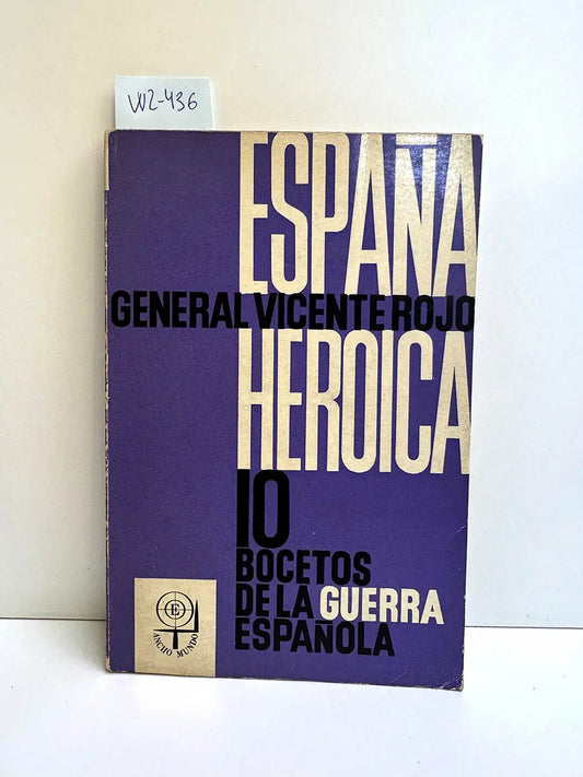 España Heroica. 10 bocetos de la Guerra Española.
