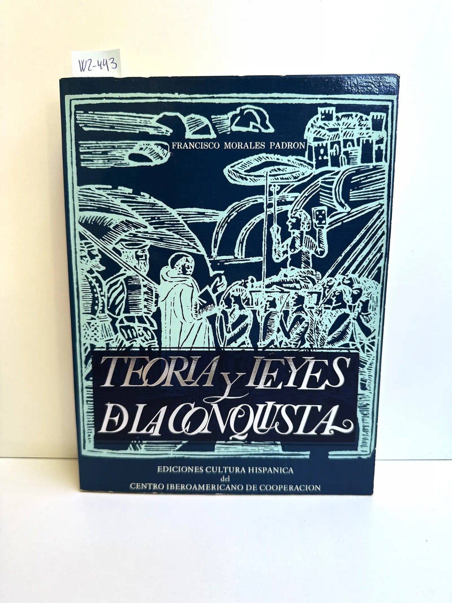 Teoría y Leyes de la Conquista.