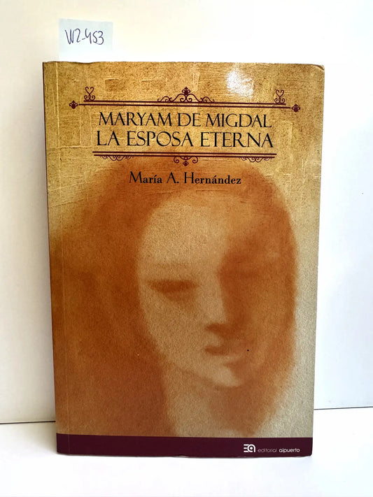 Maryam de Migdal: la esposa eterna.
