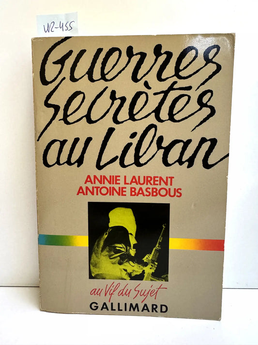 Guerres secretes au Liban.