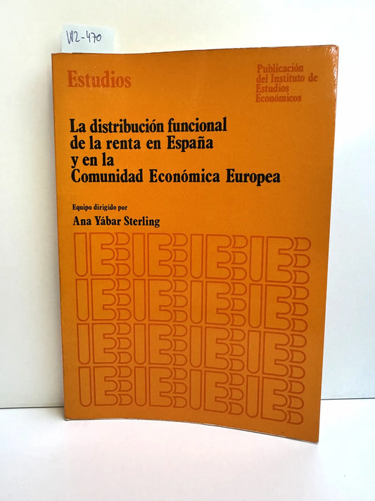 La distribución funcional de la renta en España y en la Comunidad Económica Europea.