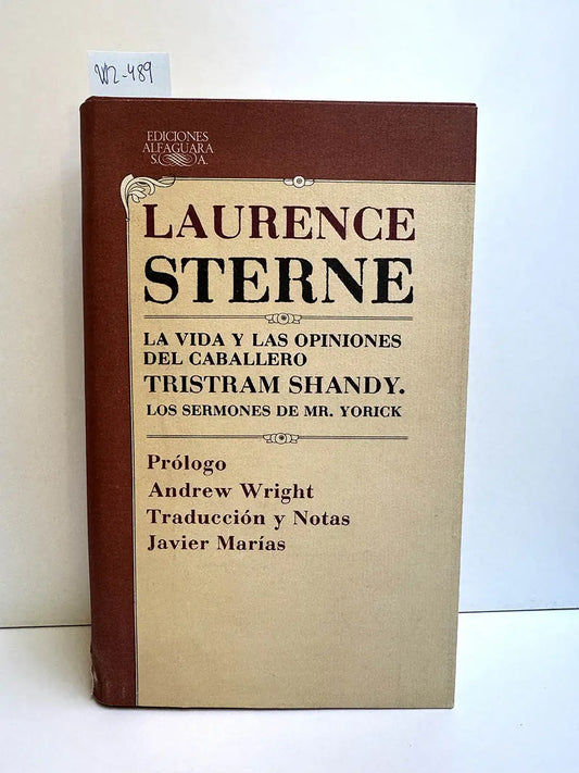 La vida y las opiniones del caballero Tristram Shandy. Los sermones de Mr. Yorick.