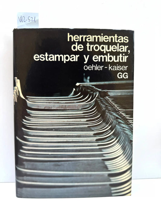 Herramientas de troquelar, estampar y embutir.
