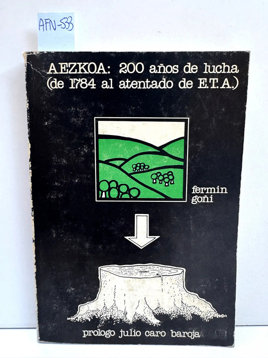 AEZKOA: 200 años de lucha (de 1784 al atentado de E.T.A.)