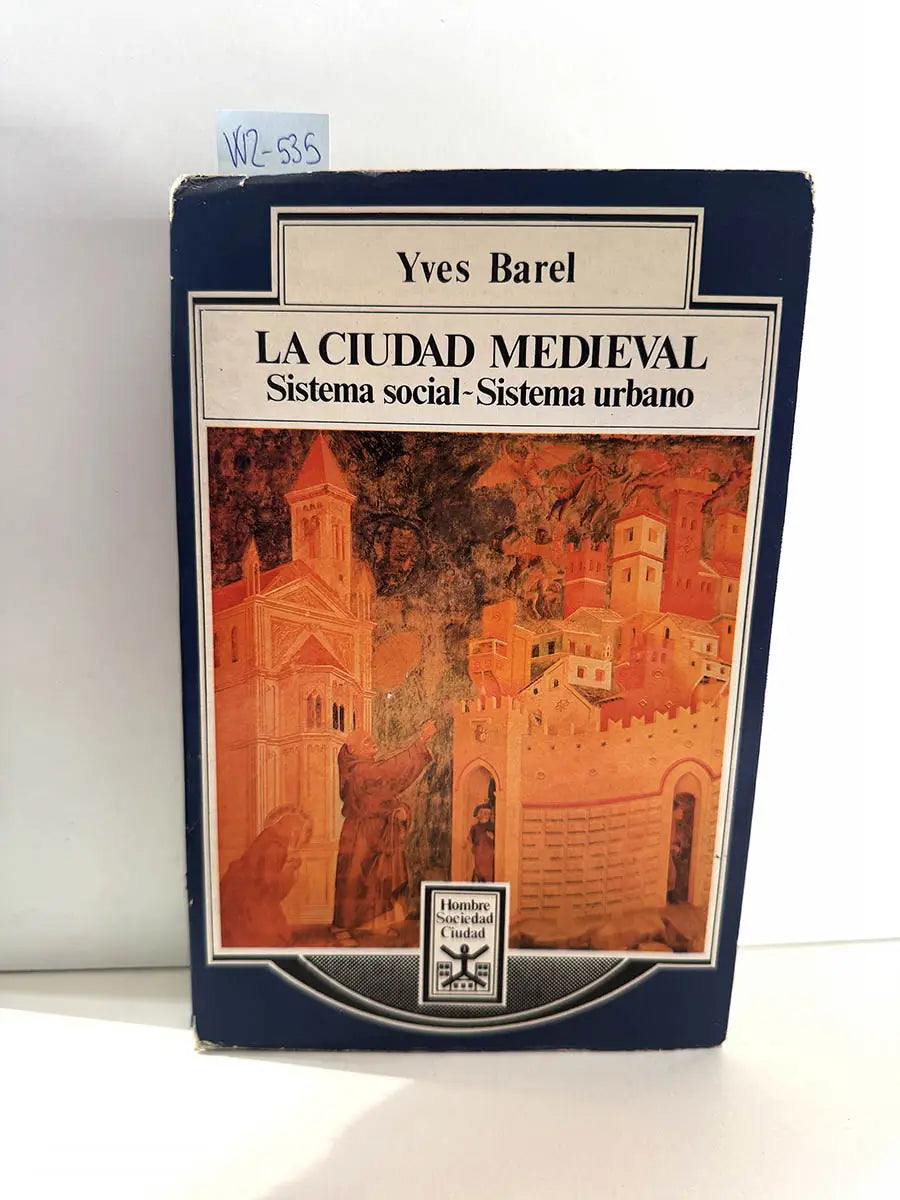 La ciudad medieval. Sistema social - Sistema urbano.