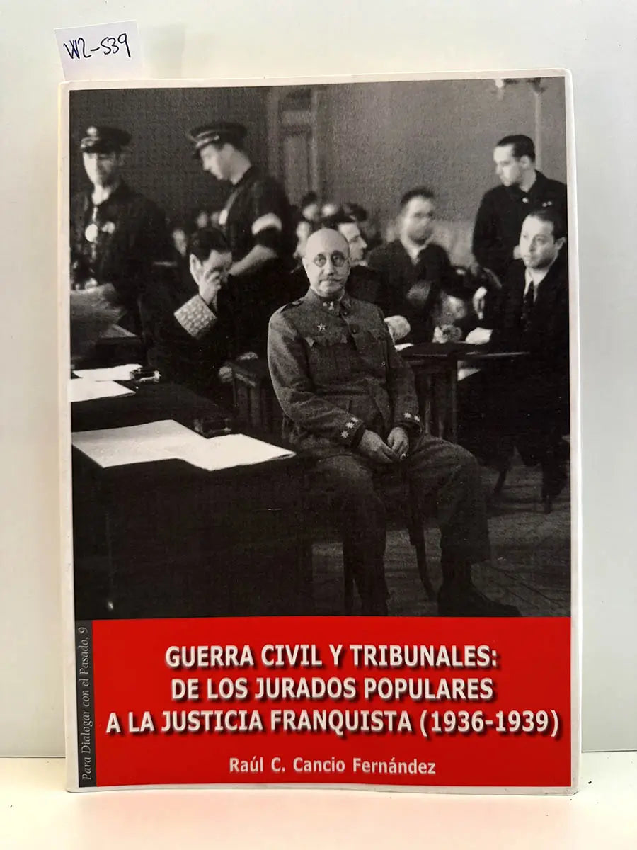Guerra Civil y tribunales: de los jurados populares a la justicia franquista (1936-1939)