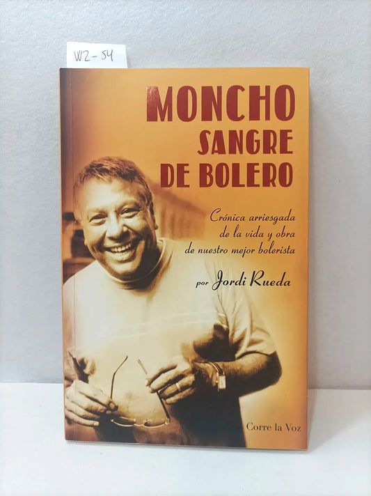 Moncho sangre de bolero.