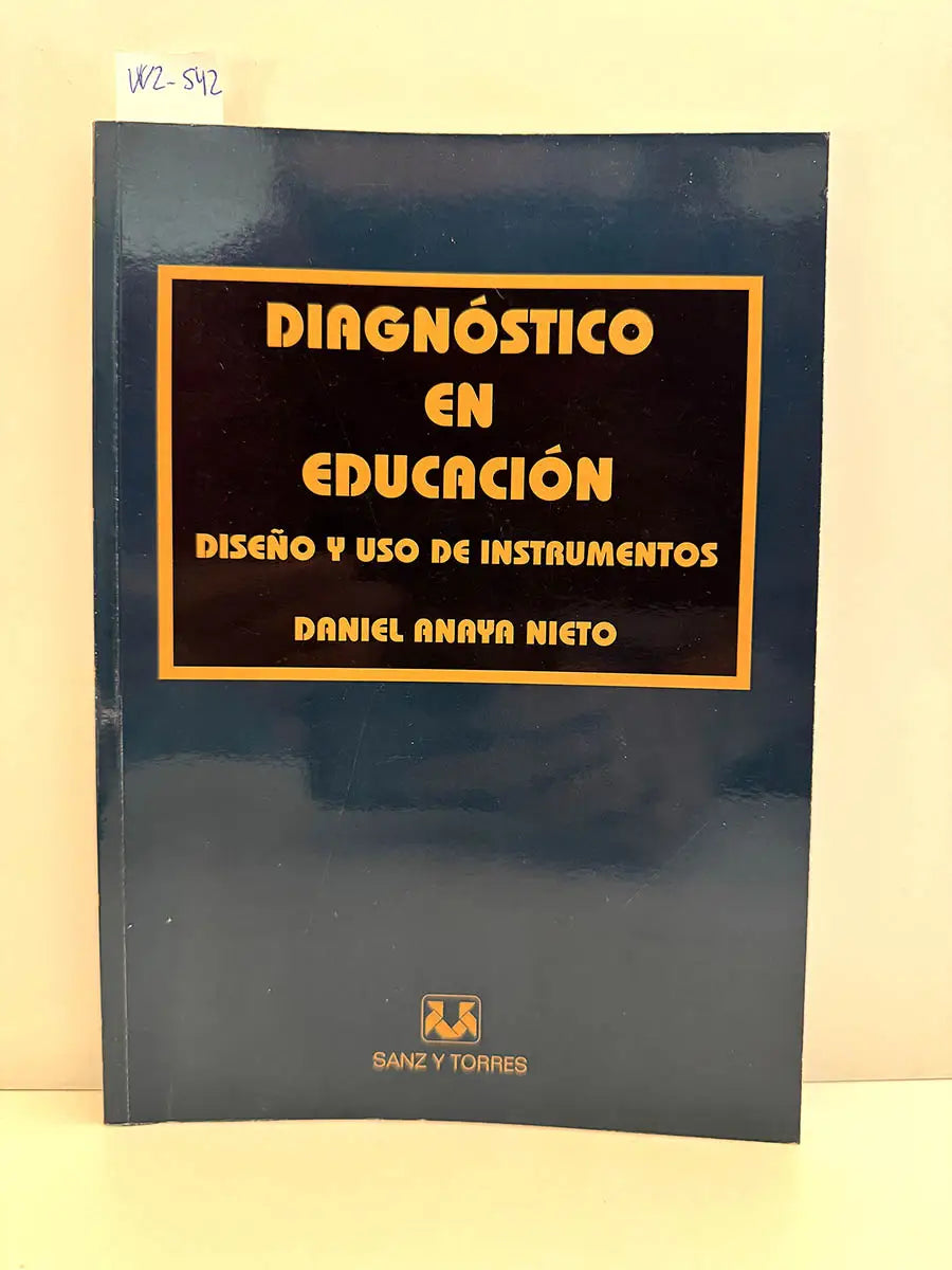 Diagnóstico en educación. Diseño y uso de instrumentos.