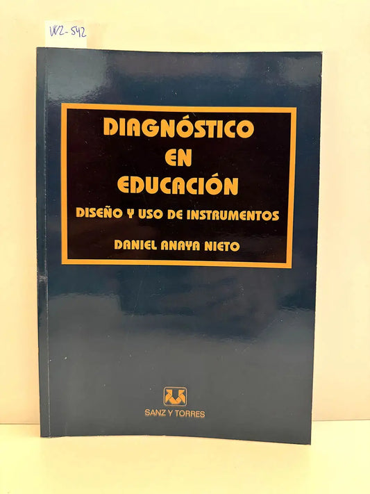 Diagnóstico en educación. Diseño y uso de instrumentos.
