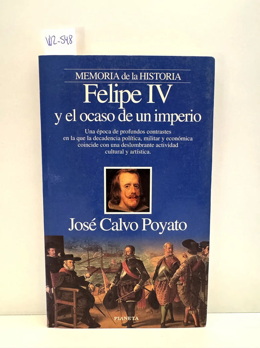 Felipe IV y el ocaso de un imperio.