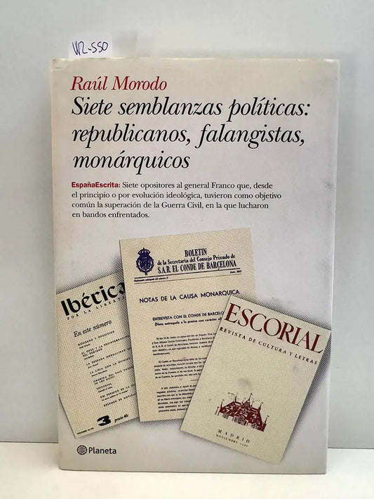 Siete semblanzas políticas: republicanos, falangistas, monárquicos.