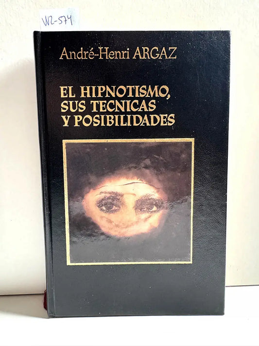El Hipnotismo, sus técnicas y posibilidades.