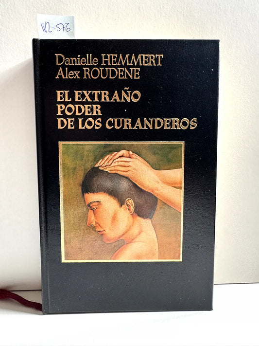 El extraño poder de los curanderos.
