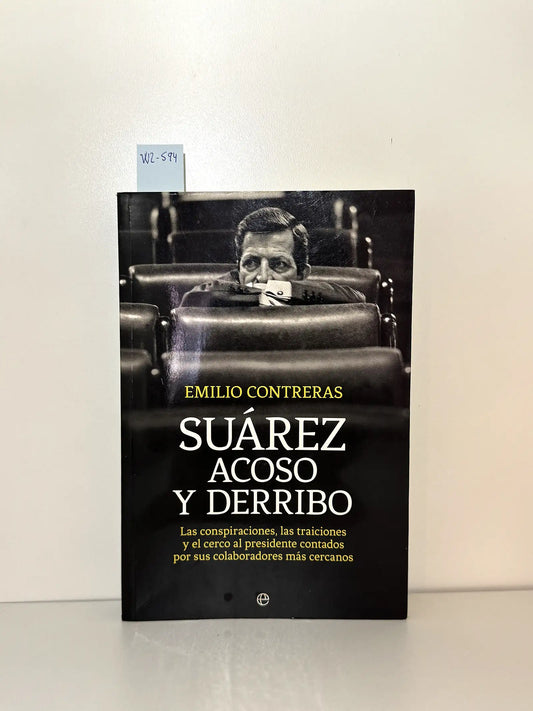 Suárez, acoso y derribo. — CONTRERAS, Emilio.