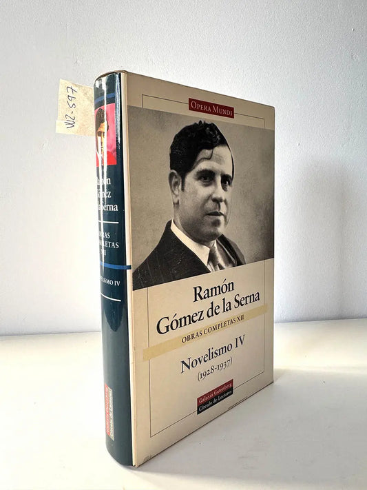 Obras Completas. Tomo XII: Novelismo IV. (1928-1937).