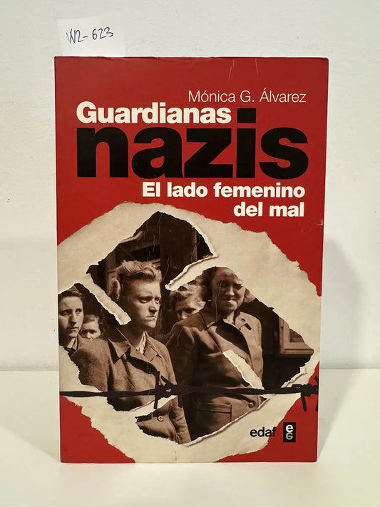 Guardianas nazis. El lado femenino del mal.