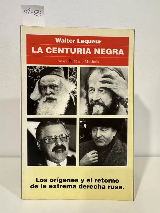La centuria negra. Los orígenes y el retorno de la extrema derecha rusa.