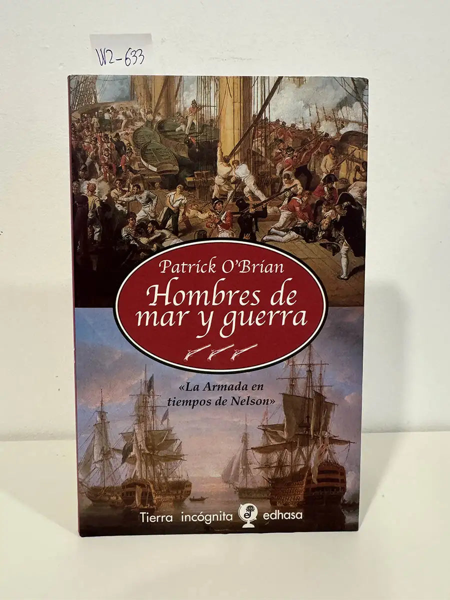 Hombrea de mar y guerra. La Armada en tiempos de Nelson.