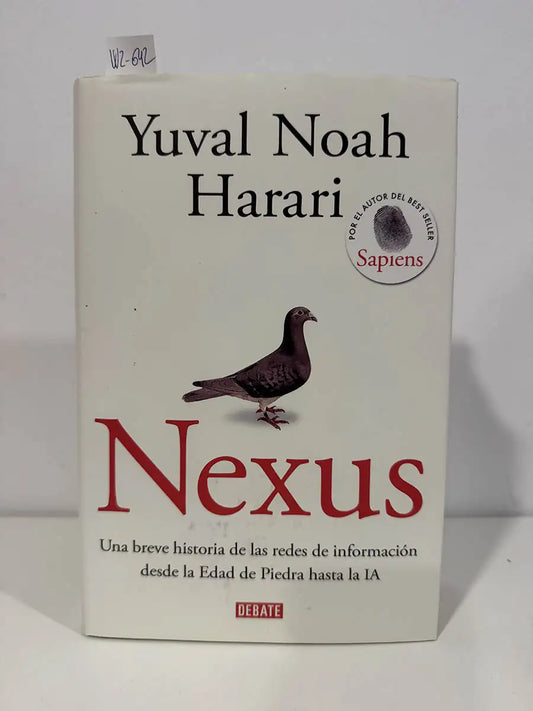 Nexus. Una breve historia de las redes de información desde la Edad de Piedra hasta la IA.