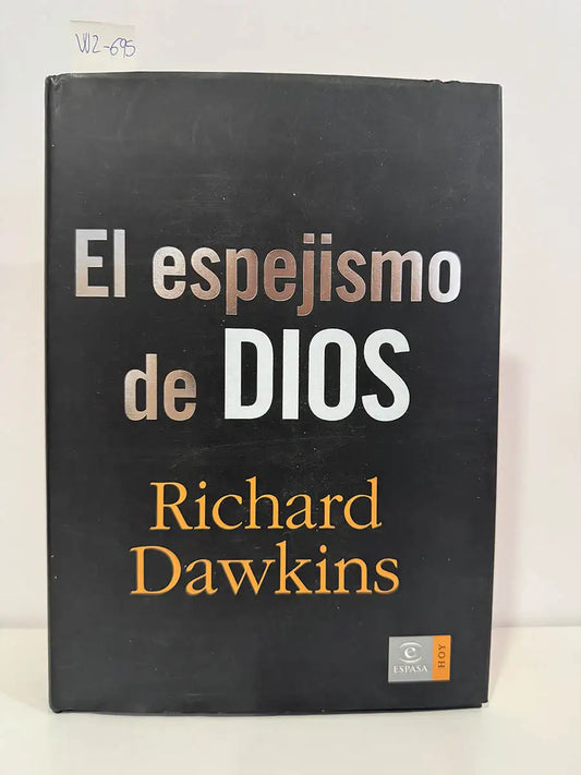 El espejismo De Dios. — DAWKINS, Richard.