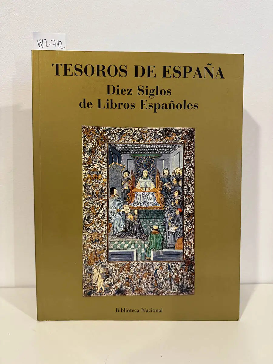 Tesoros de España. Diez Siglos de Libros Españoles. — A. A. V. V.