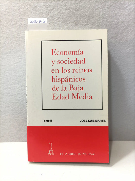 Económia y sociedad en los reinos históricos de la Baja Edad Media. Tomo 2. — MARTÍN, José Luis.