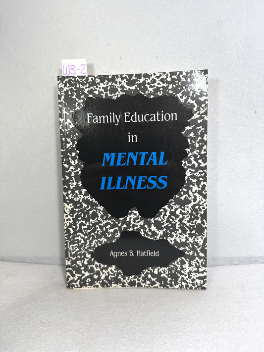 Family education in mental illness. — HATFIELD, Agnes B.