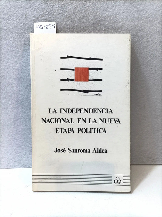 La independencia nacional en la nueva etapa política.