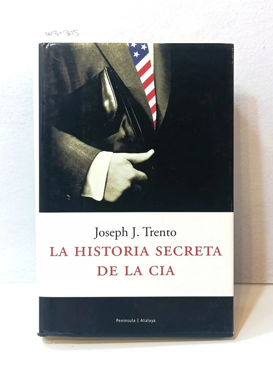 La historia secreta de la CIA. — TRENTO, Joseph J.