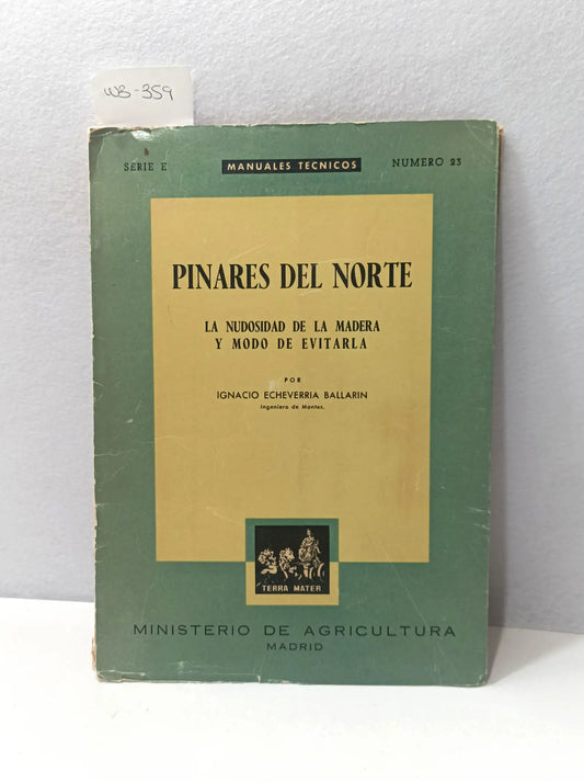 Pinares del norte. La nudosidad de la madera y modo de evitarla. N° 23. — ECHEVERRÍA BALLARÍN, Ignacio.