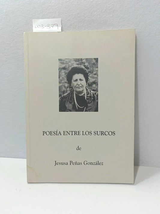 Poesía entre los surcos. — PEÑAS GONZÁLEZ, Jesusa.