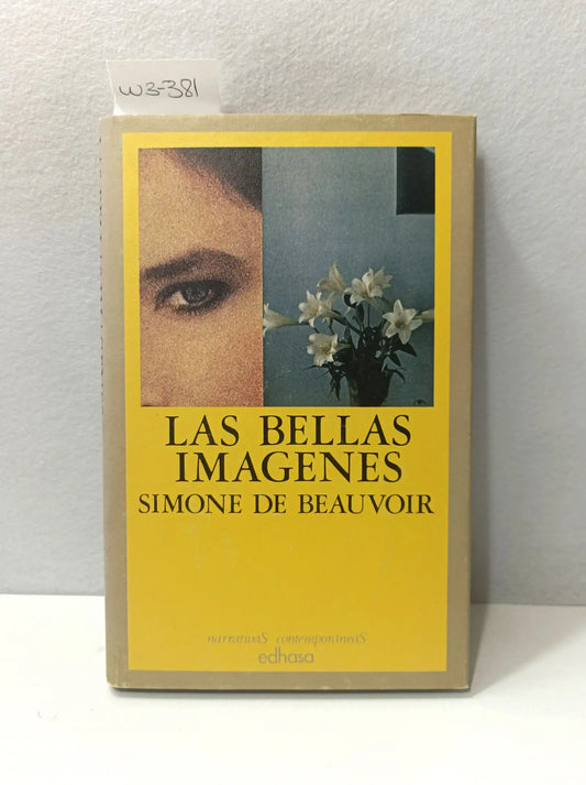 Las bellas imágenes. — BEAUVOIR, Simone de.