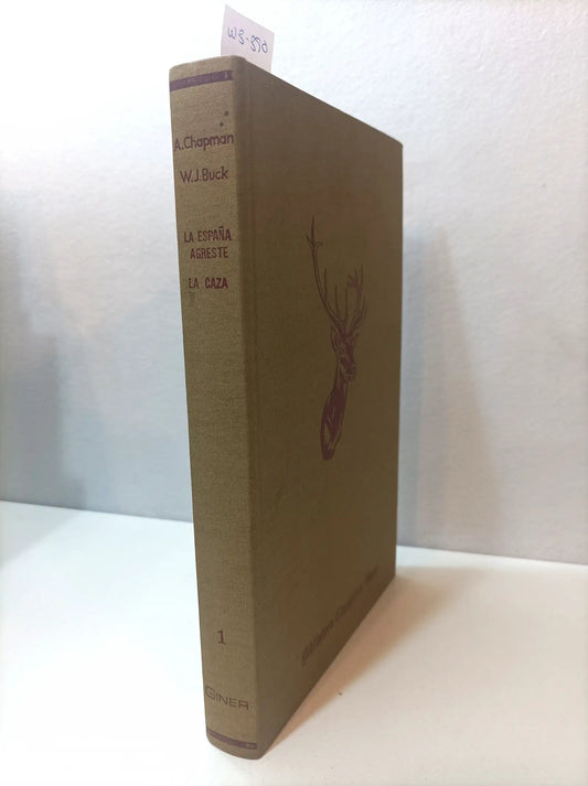 La España agreste. La caza.