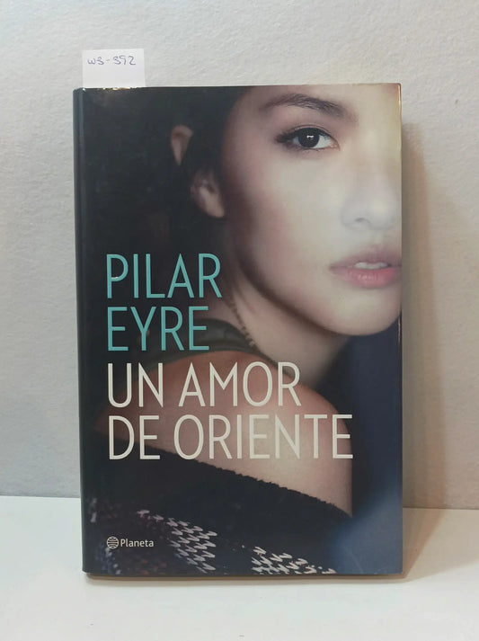 Una amor de Oriente. — EYRE, Pilar.